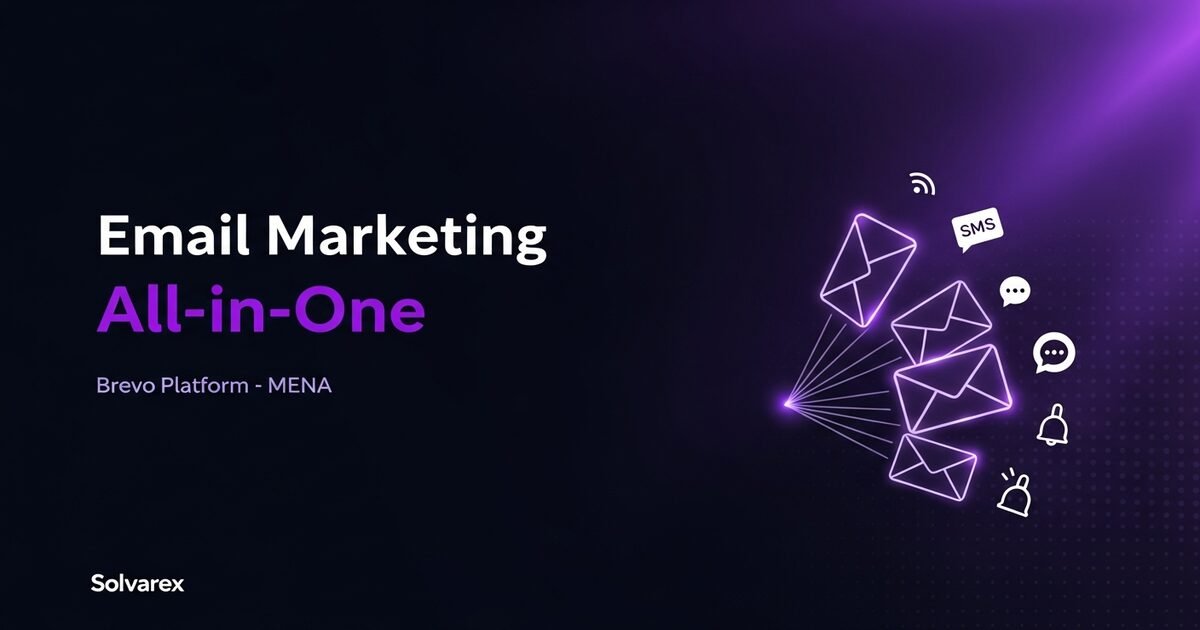 Brevo: The All-in-One Marketing Platform That Actually Fits MENA Businesses